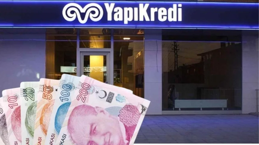 Yapı Kredi Bankası'ndan 10 Bin TL Nakit Almak İsteyenlere Hemen Ödeme!